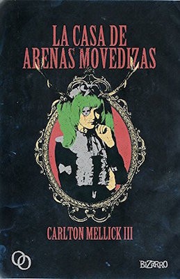 La casa de arenas movedizas de Carlton Mellick III, portada del libro