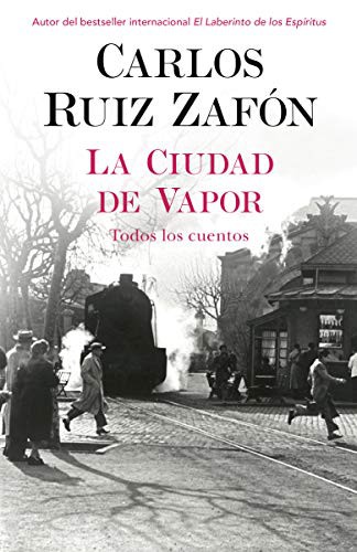 La Ciudad de Vapor de Carlos Ruiz Zafon, portada del libro