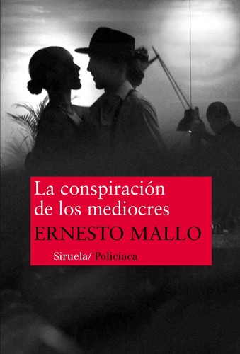 La conspiración de los mediocres de Ernesto Mallo, portada del libro