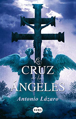 La cruz de los ángeles de Antonio Lázaro, portada del libro