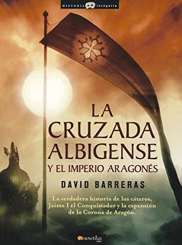 La Cruzada Albigense y el Imperio Aragonés de David Barreras, portada del libro