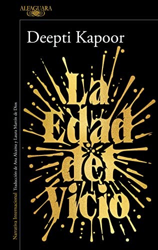 La Edad del Vicio de Deepti Kapoor, portada del libro