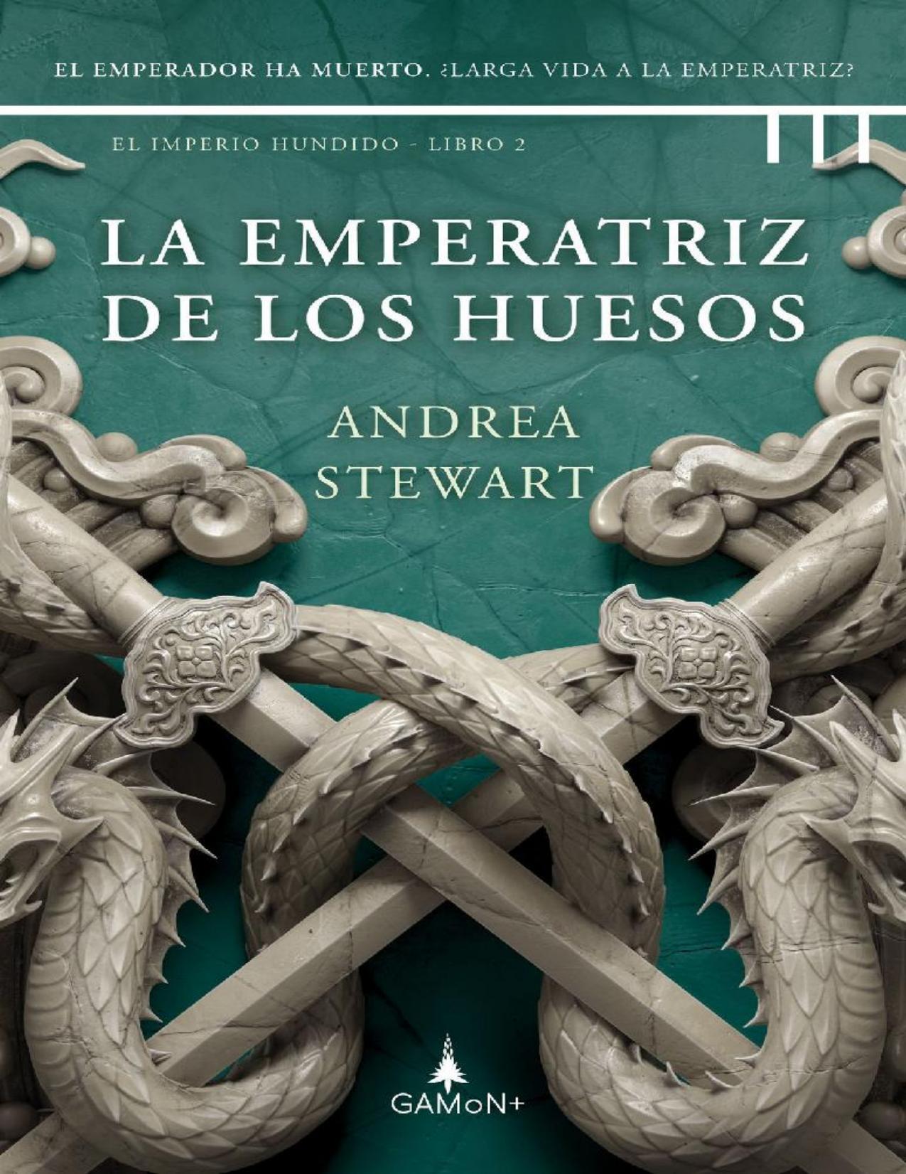 La emperatriz de los huesos de Andrea Stewart, portada del libro