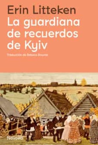 La guardiana de recuerdos de Kyiv de Erin Litteken, portada del libro