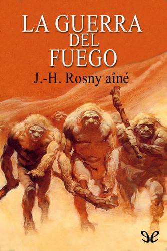 La guerra del fuego de J.-H. Rosny, portada del libro