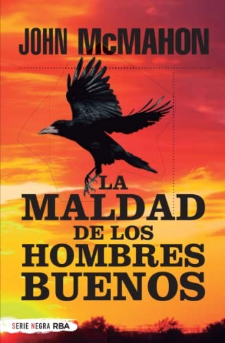 La maldad de los hombres buenos de John McMahon, portada del libro