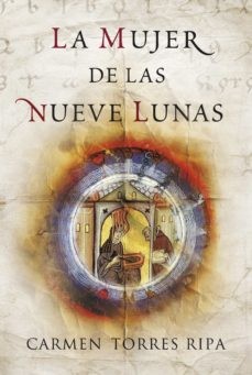 La mujer de las nueve lunas - Carmen Torres Ripa