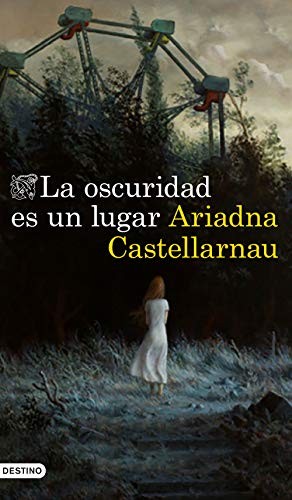 La oscuridad es un lugar de Ariadna Castellarnau, portada del libro