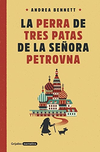 La perra de tres patas de la señora Petrovna de Andrea Bennett, portada del libro