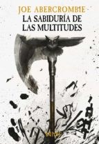 La sabiduría de las multitudes - Joe Abercrombie