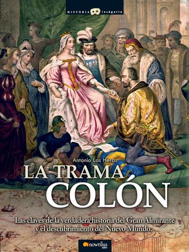 La trama Colón de Antonio Las Heras, portada del libro