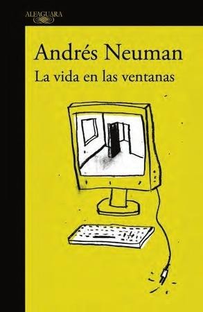 La vida en las ventanas de Andrés Neuman, portada del libro