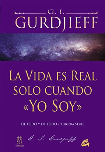 La vida es real solo cuando «Yo Soy» de George Ivanovich Gurdjieff, portada del libro