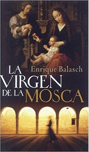 La Virgen de la Mosca de Enric Balasch Blanch, portada del libro
