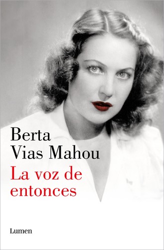 La voz de entonces de Berta Vias Mahou, portada del libro