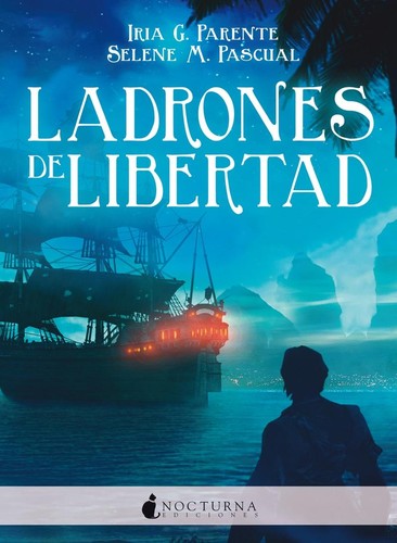 Ladrones de libertad de Iria G. Parente, portada del libro