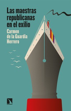 Las maestras republicanas en el exilio - Carmen de la Guardia Herrero