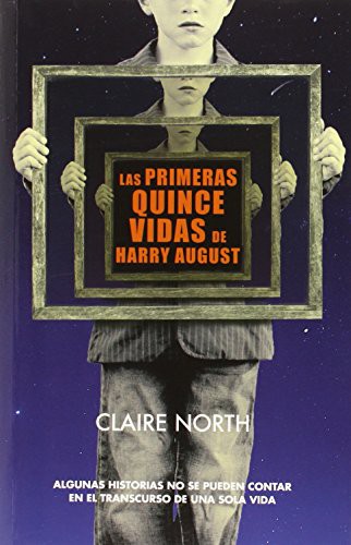 Las primeras quince vidas de Harry August de Claire North, portada del libro