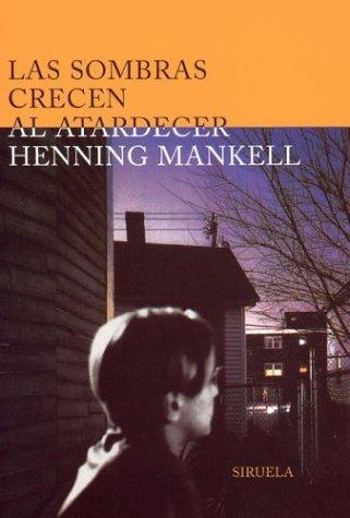 Las sombras crecen al atardecer de Henning Mankell, portada del libro