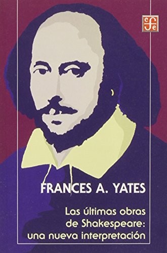 Las últimas obras de Shakespeare de Frances Yates, portada del libro