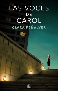Las voces de Carol - Clara Peñalver
