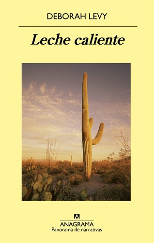 Leche caliente de Deborah Levy, portada del libro