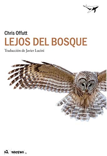 Lejos del bosque de Chris Offutt, portada del libro