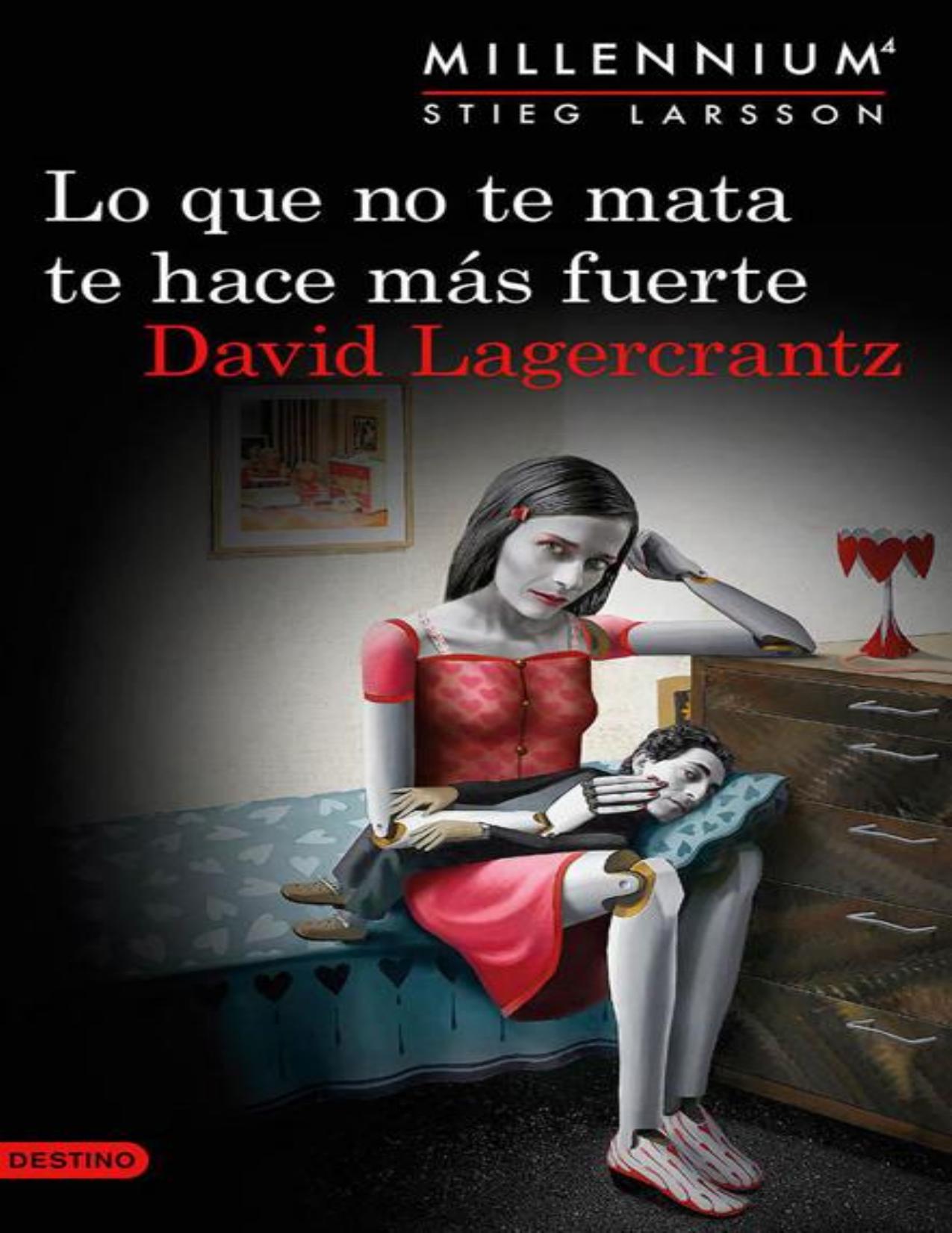 Lo que no te mata te hace mas fuert de David Lagercrantz, portada del libro