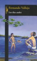 Los días azules de Fernando Vallejo, portada del libro
