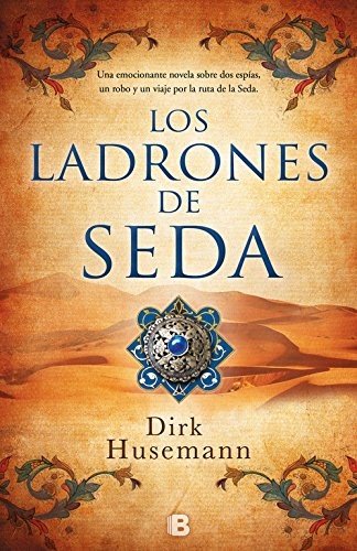 Los ladrones de seda de Dirk Husemann, portada del libro