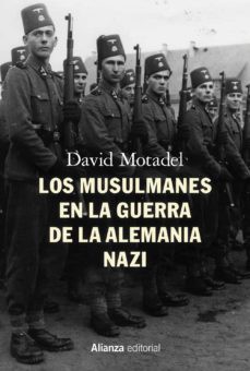 Los musulmanes en la guerra de la Alemania nazi de David Motadel, portada del libro