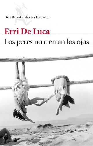 Los peces no cierran los ojos de Erri De Luca, portada del libro
