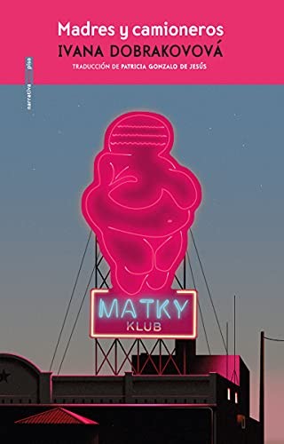 Madres y camioneros de Ivana Dobrakovová, portada del libro