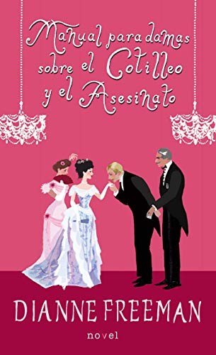 Manual para damas sobre el cotilleo y el asesinato de Dianne Freeman, portada del libro