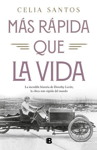 Más rápida que la vida de Celia Santos, portada del libro