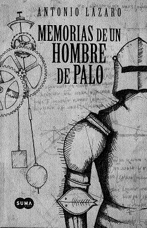 Memorias de un hombre de palo de Antonio Lázaro, portada del libro