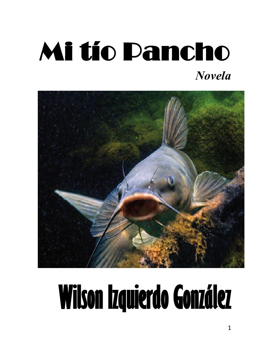 Mi tio Pancho novela de Wilson Izquierdo González, portada del libro