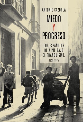 Miedo y progreso de Antonio Cazorla Sánchez, portada del libro
