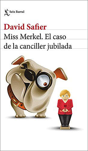 Miss Merkel. El caso de la canciller jubilada de David Safier, portada del libro