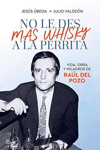 No le des más whisky a la perrita de Jesús Úbeda, portada del libro