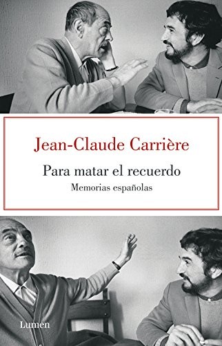 Para matar el recuerdo de Jean-Claude Carrière, portada del libro