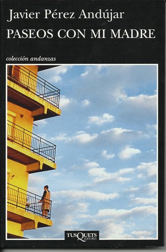 Paseos con mi madre de Javier Pérez Andújar, portada del libro