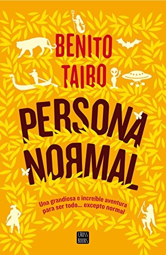 Persona normal de Benito Taibo, portada del libro