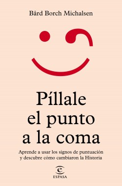 Píllale el punto a la coma de Bård Borch Michalsen, portada del libro