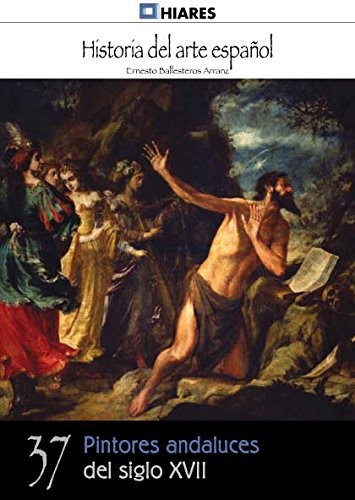 Pintores andaluces del siglo XVII de Ernesto Ballesteros Arranz, portada del libro