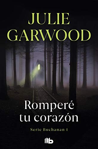 Romperé tu corazón de Julie Garwood, portada del libro
