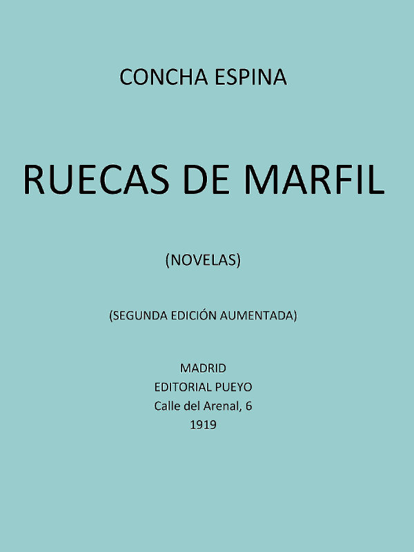 Ruecas de Marfil (Novelas) de Concha Espina, portada del libro