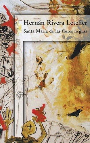 Santa María de las flores negras de Hernán Rivera Letelier, portada del libro