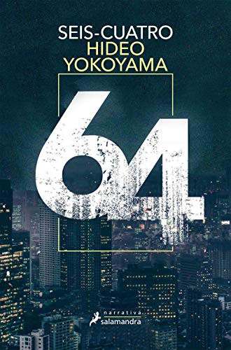 Seis Cuatro de Hideo Yokoyama, portada del libro