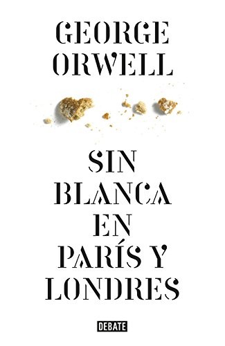 Sin blanca en París y Londres de George Orwell, portada del libro